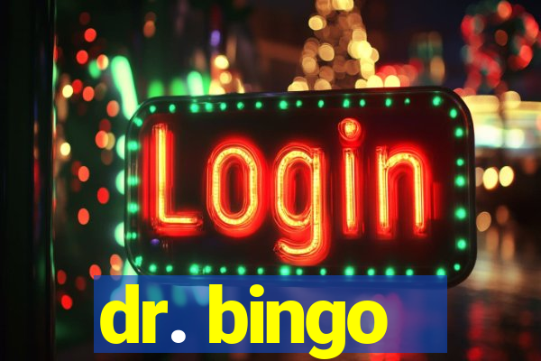 dr. bingo - videobingo   slots